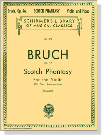 Bruch【Scotch Phantasy Op. 46】for the Violin with Piano Accompaniment