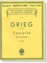 Grieg【Concerto in A Minor , Op. 16】for the Piano , 2 Pianos / 4 Hands Grieg【Concerto in A Minor , Op. 16】for the Piano , 2 Pianos / 4 Hands