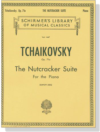 Tchaikovsky【The Nutcracker Suite , Op. 71a 】for The Piano