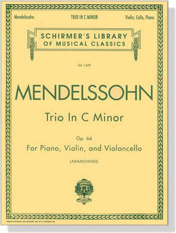 Mendelssohn【Trio in C Minor , Op. 66】for Piano , Violin and Violoncello Mendelssohn【Trio in C Minor , Op. 66】for Piano , Violin and Violoncello
