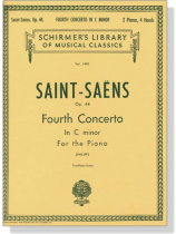 Saint-Saens【Fourth Concerto In C minor , Op. 44 】For the Piano , Two-Piano Score Saint-Saens【Fourth Concerto In C minor , Op. 44 】For the Piano , Two-Piano Score