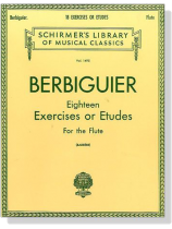 Berbiguier【Eighteen Exercises or Etudes】for the Flute Berbiguier【Eighteen Exercises or Etudes】for the Flute