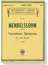 Mendelssohn【Variations Serieuses , Op. 54】for The Piano Mendelssohn【Variations Serieuses , Op. 54】for The Piano