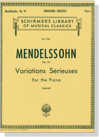 Mendelssohn【Variations Serieuses , Op. 54】for The Piano