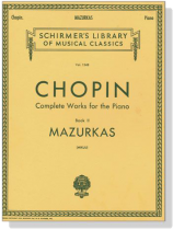 Chopin【Complete Works for The Piano , Book Ⅱ】Mazurkas(Mikuli) Chopin【Complete Works for The Piano , Book Ⅱ】Mazurkas(Mikuli)