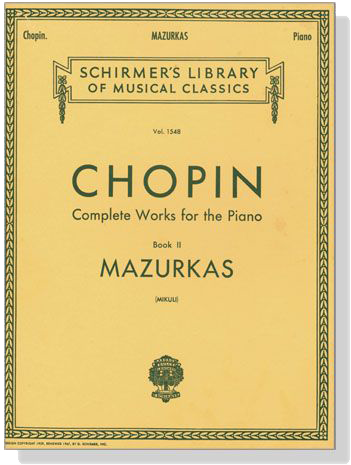 Chopin【Complete Works for The Piano , Book Ⅱ】Mazurkas(Mikuli)