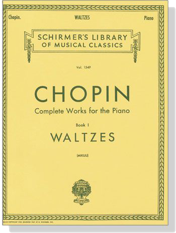 Chopin【Works for The Piano , Book 1】Waltzes(Mikuli)