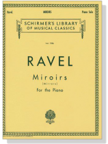 Ravel【Miroirs(Mirrors)】for The Piano