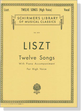 Liszt【Twelve Songs with Piano Accompaniment】for High Voice