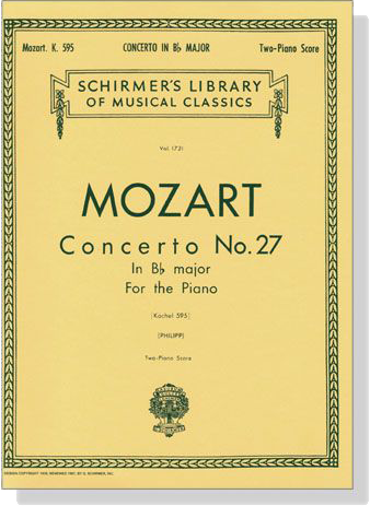 Mozart【Concerto No. 27 in B♭ major , K. 595】for the Piano , Two-Piano Score