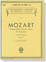Mozart【Twenty-One Concert Arias】for Soprano in Two Volumes , Volume Ⅰ Mozart【Twenty-One Concert Arias】for Soprano in Two Volumes , Volume Ⅰ