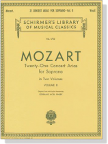 Mozart【Twenty-One Concert Arias】for Soprano in Two Volumes , Volume Ⅱ Mozart【Twenty-One Concert Arias】for Soprano in Two Volumes , Volume Ⅱ