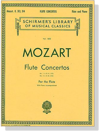 Mozart【Flute Concertos No. 1 in G, K. 313、No. 2 in D , K. 314】for the Flute with Piano Accompaniment