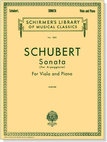 Schubert【Sonata per Arpeggione】for Viola and Piano Schubert【Sonata per Arpeggione】for Viola and Piano