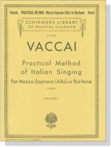 Vaccai【Practical Method】For Mezzo-Soprano(Alto) or Baritone Vaccai【Practical Method】For Mezzo-Soprano(Alto) or Baritone