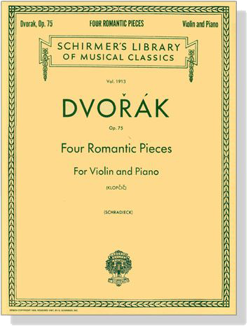 Dvorák【Four Romantic Pieces ,Op. 75 】for Violin and Piano