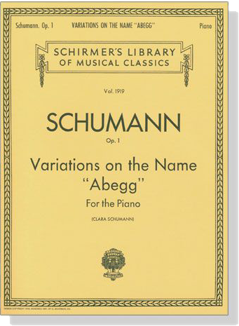 Schumann【Variations On The Name Abegg , Op. 1】for The Piano