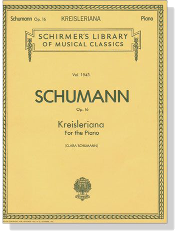 Schumann【Kreisleriana ,  Op. 16 】for The Piano