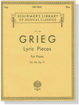 Grieg【Lyric Pieces Op. 68 , Op. 71】for Piano Grieg【Lyric Pieces Op. 68 , Op. 71】for Piano