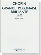 Chopin【Grande Polonaise Brillante Op. 22】for The Piano Chopin【Grande Polonaise Brillante Op. 22】for The Piano
