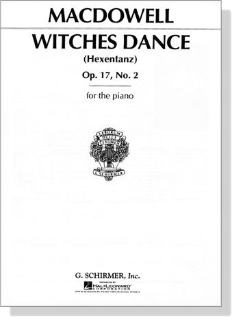MacDowell【Witches Dance Op. 17, No. 2】for The Piano