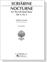Scriabine【Nocturne For The Left Hand Alone , Op. 9, No. 2 】for Piano