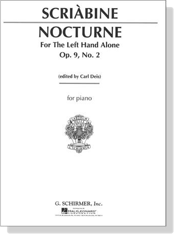 Scriabine【Nocturne For The Left Hand Alone , Op. 9, No. 2 】for Piano