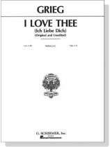 Grieg【 I Love Thee (Ich Liebe Dich)】Original and Unedited , Medium, in C