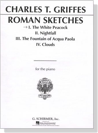 Griffes【Roman Sketches , The White Peacock Op. 7 No. 1】for The Piano