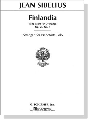Sibelius【Finlandia , Tone-Poem for Orchestra , Op. 26, No.7】Arranged for Pianoforte Solo Sibelius【Finlandia , Tone-Poem for Orchestra , Op. 26, No.7】Arranged for Pianoforte Solo