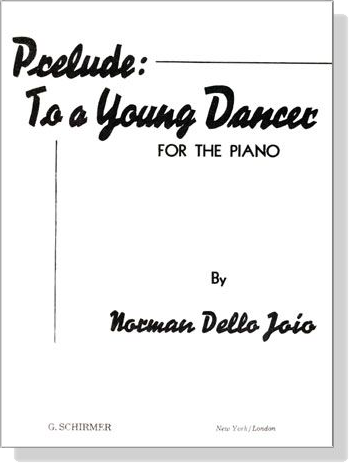 Norman Dello Joio【Prelude：To a Young Dancer】For The Piano