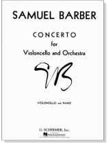 Samuel Barber【Concerto for Violoncello and Orchestra Op. 22】Violoncello and Piano Samuel Barber【Concerto for Violoncello and Orchestra Op. 22】Violoncello and Piano