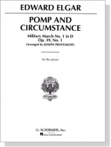 Edward Elgar【Pomp and Circumstance , Military March No.1 in D , Op. 39 No. 1】for The Piano Edward Elgar【Pomp and Circumstance , Military March No.1 in D , Op. 39 No. 1】for The Piano