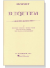 Mozart【Requiem】for Four-Part Chorus of Mixed Voices and Four Solo Voices with Piano Accompaniment Mozart【Requiem】for Four-Part Chorus of Mixed Voices and Four Solo Voices with Piano Accompaniment