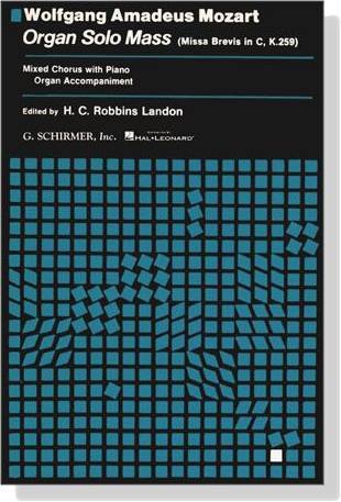 Mozart【Organ Solo Mass－Missa Brevis in C , K. 259】Mixed Chorus with Piano or Organ Accompaniment