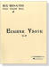 Eugène Ysaÿe【Six Sonates , Op. 27】for Violin Seul