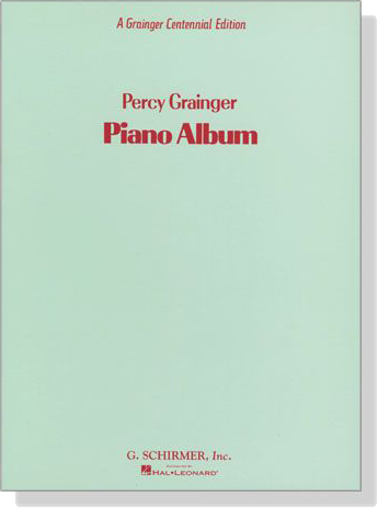Percy Grainger【Piano】Album