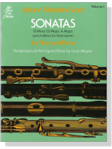 J.S. Bach【Sonatas B Minor、Eb Major、A Major、A Minor for Flute Alone】for Flute and Piano , Vol. 1 J.S. Bach【Sonatas B Minor、Eb Major、A Major、A Minor for Flute Alone】for Flute and Piano , Vol. 1