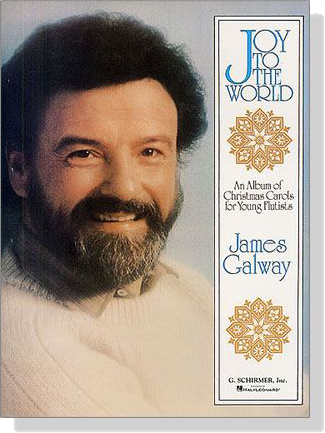 James Galway【Joy to the World】An Album of Christmas Carols for Young Flutists