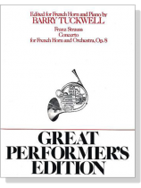 Franz Strauss【Concerto , Op. 8】for French Horn and Orchestra Franz Strauss【Concerto , Op. 8】for French Horn and Orchestra