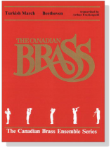 The Canadian Brass【Beethoven : Turkish March】for Brass Quintet The Canadian Brass【Beethoven : Turkish March】for Brass Quintet