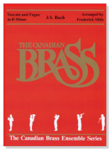The Canadian Brass【Bach : Toccata and Fugue in D Minor】for Brass Quintet The Canadian Brass【Bach : Toccata and Fugue in D Minor】for Brass Quintet