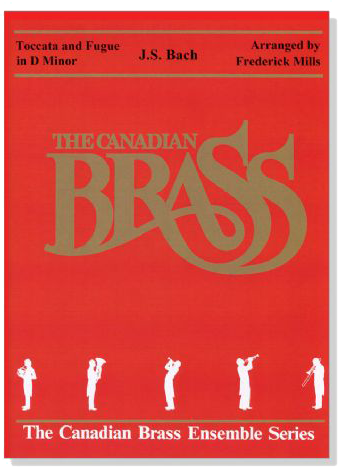 The Canadian Brass【Bach : Toccata and Fugue in D Minor】for Brass Quintet