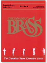 The Canadian Brass【J.S. Bach : Brandenburg Suite No. 1】for Brass Quintet The Canadian Brass【J.S. Bach : Brandenburg Suite No. 1】for Brass Quintet