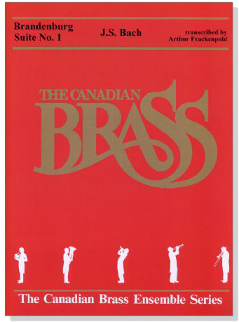 The Canadian Brass【J.S. Bach : Brandenburg Suite No. 1】for Brass Quintet