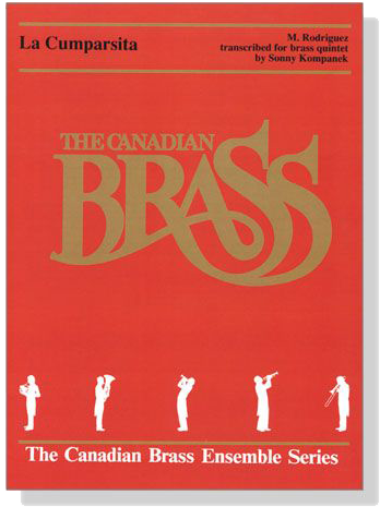 The Canadin Brass【M. Rodriguez : La Cumparsita】for Brass Quintet The Canadin Brass【M. Rodriguez : La Cumparsita】for Brass Quintet