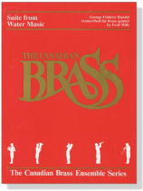 The Canadian Brass【Handel : Suite from Water Music】for Brass Quintet The Canadian Brass【Handel : Suite from Water Music】for Brass Quintet