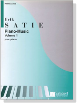 Satie【Piano-Music , Volume 1】Pour Piano Satie【Piano-Music , Volume 1】Pour Piano