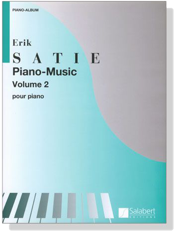 Satie【Piano-Music , Volume 2】Pour Piano