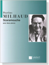 Milhaud【Scaramouche】Pour Deux Pianos Milhaud【Scaramouche】Pour Deux Pianos